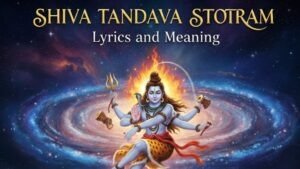 Shiva Tandava Stotram Lyrics and Meaning